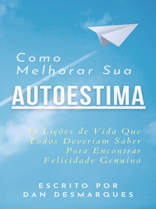 Title details for Como Melhorar Sua Autoestima by Dan Desmarques - Wait list